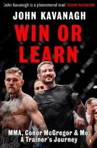 Win or Learn : MMA, Conor McGregor and Me: a Trainer's Journey