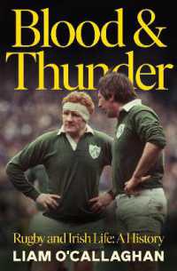 Blood and Thunder : Rugby and Irish Life: a History -- Hardback