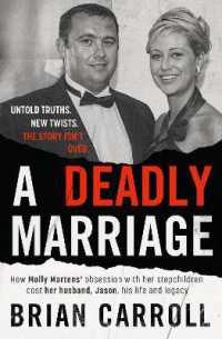 A Deadly Marriage : How Molly Martens' obsession with her stepchildren cost her husband, Jason, his life and legacy