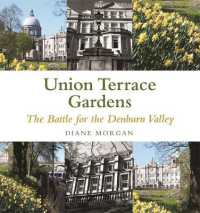 Aberdeen's Union Terrace Gardens : War and Peace in the Denburn Valley