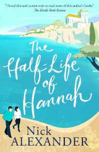 The Half-Life of Hannah (Hannah series)