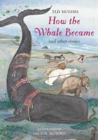 How the Whale Became : And Other Stories （Reprint）