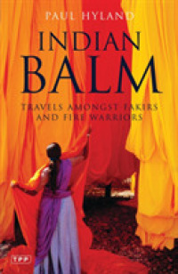 Indian Balm : Travels Amongst Fakirs and Fire Warriors