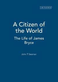 A Citizen of the World : The Life of James Bryce