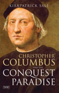 Christopher Columbus and the Conquest of Paradise （Reprint）