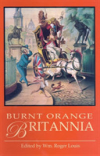 Burnt Orange Britannia : Adventures in History and the Arts