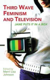 第三波フェミニズムとテレビ<br>Third Wave Feminism and Television : Jane Puts it in a Box (Reading Contemporary Television)