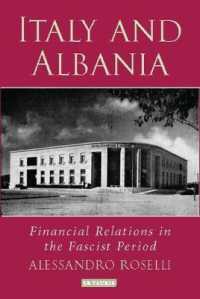 ファシスト・イタリアとアルバニアの経済関係<br>Italy and Albania : Financial Relations in the Fascist Period (Library of International Relations)