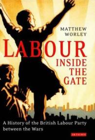 Labour inside the Gate : A History of the British Labour Party between the Wars