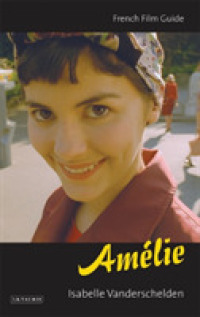 「アメリ」：シネフィル・ガイド<br>'Amelie' : French Film Guide (Cine-file French Film Guides)