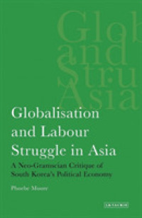 Globalisation and Labour Struggle in Asia : A Neo-Gramscian Critique of South Korea's Political Economy (International Library of Economics)