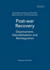 戦後復興<br>Post-war Recovery : Disarmament, Demobilization and Reintegration (International Library of Post-war Reconstruction and Development)
