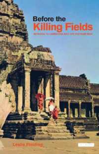 Before the Killing Fields : Witness to Cambodia and the Vietnam War