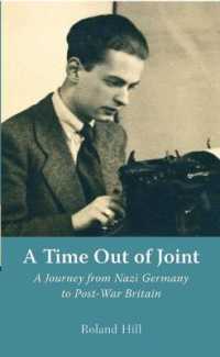 A Time Out of Joint : A Journey from Nazi Germany to Post-war Britain