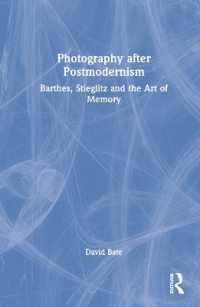 ポストモダニズム以後の写真：バルト、スティグリッツと記憶術<br>Photography after Postmodernism : Barthes, Stieglitz and the Art of Memory