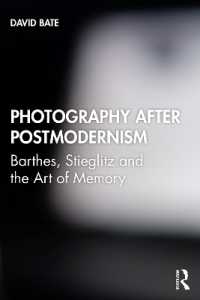 ポストモダニズム以後の写真：バルト、スティグリッツと記憶術<br>Photography after Postmodernism : Barthes, Stieglitz and the Art of Memory