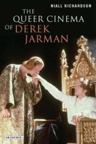 デレク・ジャーマンのクィア映画<br>The Queer Cinema of Derek Jarman : Critical and Cultural Readings
