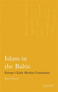 Islam in the Baltic: Europe's Early Muslim Community (International Library of Historical Studies")