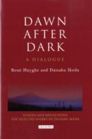 ルネ・ユイグ、池田大作対談集<br>Dawn after Dark : A Dialogue (Echoes and Reflections)