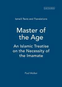 Master of the Age : An Islamic Treatise on the Necessity of the Imamate (Ismaili Texts and Translations)