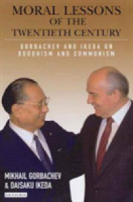Moral Lessons of the Twentieth Century : Gorbachev and Ikeda on Buddhism and Communism (Echoes and Reflections Series) -- Hardback