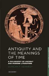 Antiquity and the Meanings of Time : A Philosophy of Ancient and Modern Literature (New Directions in Classics)