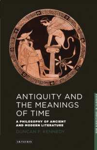 Antiquity and the Meanings of Time : A Philosophy of Ancient and Modern Literature (New Directions in Classics)