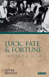 運と運命：古代からの遺産<br>Luck, Fate and Fortune : Antiquity and Its Legacy (Ancients and Moderns)