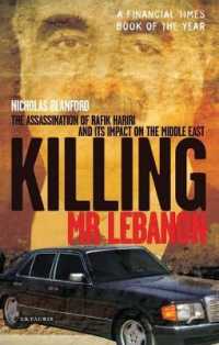 Killing Mr Lebanon : The Assassination of Rafik Hariri and Its Impact on the Middle East