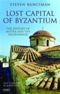 Lost Capital of Byzantium: The History of Mistra and the Peloponnese