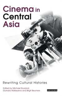 中央アジア映画必携<br>Cinema in Central Asia : Rewriting Cultural Histories (Kino - the Russian and Soviet Cinema)