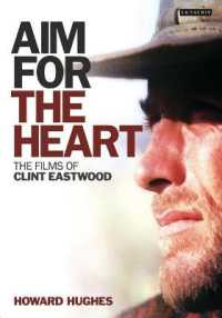 クリント・イーストウッドの映画<br>Aim for the Heart : The Films of Clint Eastwood