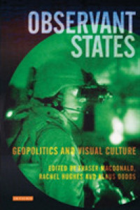 視覚文化と地政学的変化<br>Observant States : Geopolitics and Visual Culture (International Library of Human Geography)