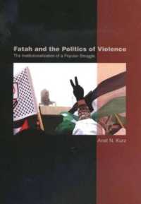 Fatah and the Politics of Violence: The Institutionalization of a Popular Struggle