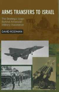 Arms Transfers to Israel : The Strategic Logic Behind American Military Assistance