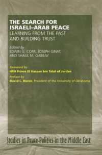 Search for Israel-Arab Peace : Learning from the Past and Building Trust (Peace Politics in the Middle East)