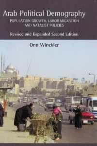 Arab Political Demography : Population Growth, Labor Migration and Natalist Policies: Revised & Expanded Second Edition (Demographic Developments)