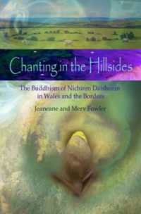 Chanting in the Hillsides : The Buddhism of Nichiren Daishonim in Wales & the Borders