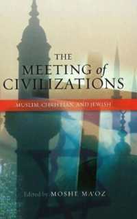 The Meeting of Civilizations : Muslim, Christian and Jewish