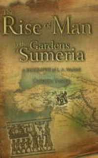 The Rise of Man in the Gardens of Sumeria : A Biography of L a Waddell