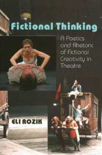 Fictional Thinking : A Poetics & Rhetoric of Fictional Creativity in Theatre