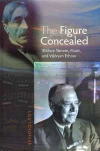 The Figure Concealed : Wallace Stevens, Music, and Valeryan Echoes