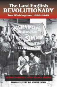 The Last English Revolutionary : Tom Wintringham, 1898-1949, Revised and Updated Edition (LSE Studies in Spanish History)