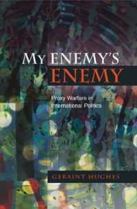 My Enemy's Enemy : Proxy Warfare in International Politics