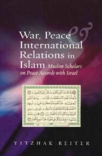 War, Peace & International Relations in Islam : Muslim Scholars on Peace Accords with Israel