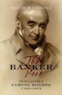 Banker Poet : The Rise and Fall of Samuel Rogers, 1763-1855