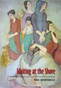 Waiting at the Shore : Art, Revolution, War and Exile in the Life of the Spanish Artist Luis Quintanilla