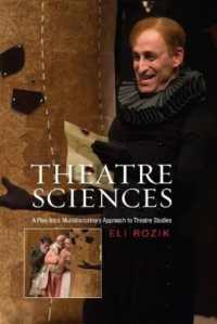 Theatre Sciences : A Plea for a Multidisciplinary Approach to Theatre Studies