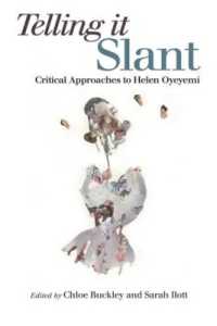 Telling it Slant : Critical Approaches to Helen Oyeyemi