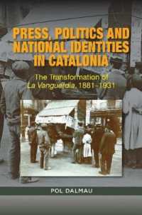 Press, Politics and National Identities in Catalonia : The Transformation of La Vanguardia, 1881-1931 (LSE Studies in Spanish History)